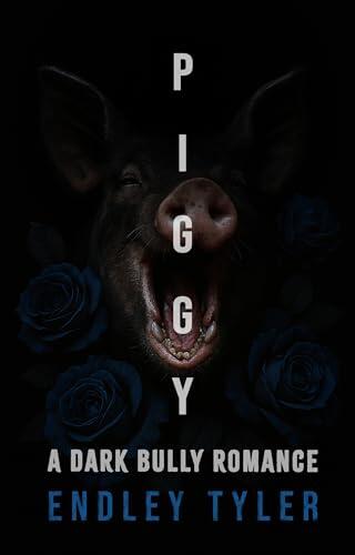 Piggy: A Dark Bully Romance
