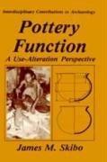 Pottery Function: A Use-Alteration Perspective (Interdisciplinary Contributions to Archaeology)