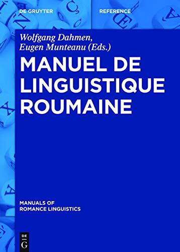 Manuel de Linguistique Roumaine (Manuals of Romance Linguistics)