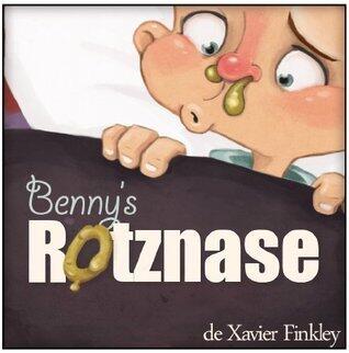 Bennys Rotznase: Ein spaßiges Bilderbuch in Reimen
