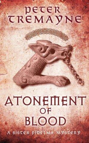 Atonement of Blood (Sister Fidelma Mysteries Book 24): A dark and twisted Celtic mystery you won't be able to put down
