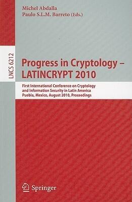 Progress in Cryptology - LATINCRYPT 2010: First International Conference on Cryptology and Information Security in Latin America, Puebla, Mexico, ...