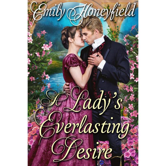 A Lady's Everlasting Desire: A Steamy Historical Regency Romance Novel