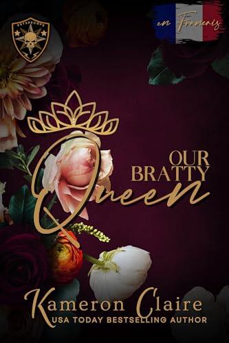 Our Bratty Queen: en Français (The Men of PsySpecOps (MFMM) en Français t. 1)