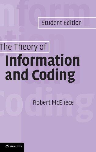 The Theory of Information and Coding: Student Edition (Encyclopedia of Mathematics and its Applications) Hardcover August 2, 2004