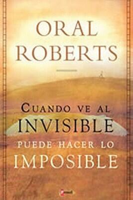 Cómo hacer lo imposible: Cuando usted ve al invisible, puede hacer lo imposible
