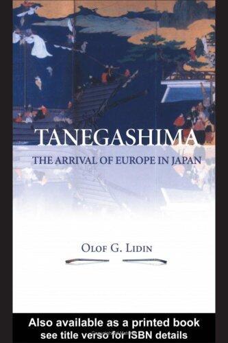 Tanegashima - the Arrival of Europe in Japan (NIAS monographs) by Olaf G. Lidin (14-May-2004) Paperback