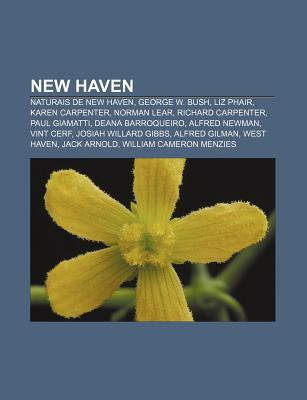 New Haven: Naturais de New Haven, George W. Bush, Liz Phair, Karen Carpenter, Norman Lear, Richard Carpenter, Paul Giamatti, Deana Barroqueiro