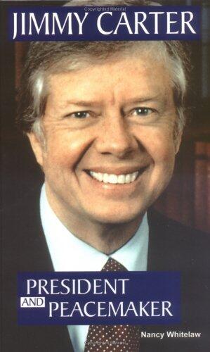Jimmy Carter: President and Peacemaker