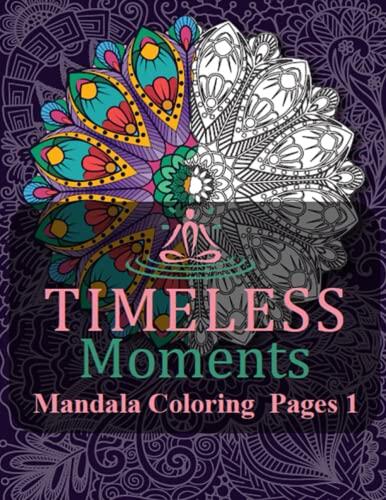Timeless Moments Mandala Coloring Pages 1