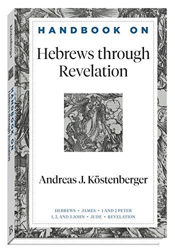 Handbook on Hebrews Through Revelation