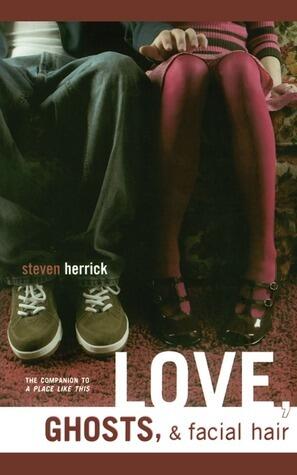 Love, Ghosts, Facial Hair