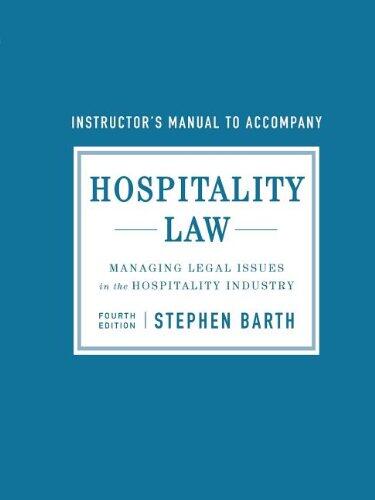 Hospitality Law, Instructor's Manual: Managing Legal Issues in the Hospitality Industry