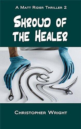 Shroud of the Healer: Matt Rider Thriller 2