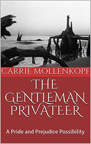 The Gentleman Privateer: A Pride and Prejudice Variation