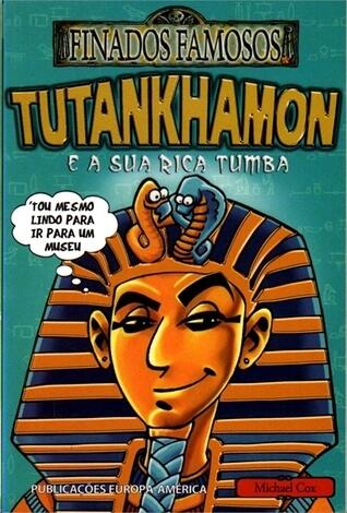 Tutankhamon E A Sua Rica Tumba