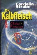 Dr. Kalbfleisch & the Chicken Restaurant