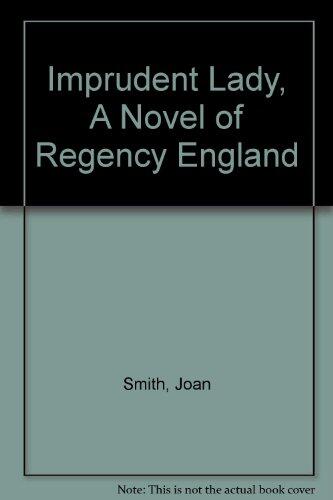 Imprudent Lady (A Novel of Regency England)