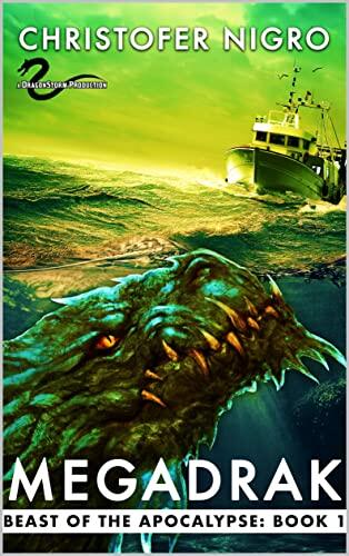 Megadrak: Beast of the Apocalypse: A Creature Horror Novel