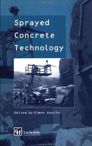 Sprayed Concrete Technology
