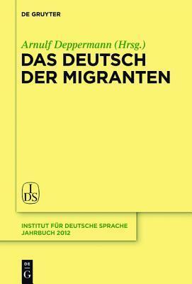 Das Deutsch der Migranten (Jahrbuch des Instituts für Deutsche Sprache, 2012)