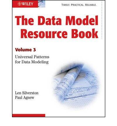 The Data Model Resource Book: Universal Patterns for Data Modeling (Vol. 3)