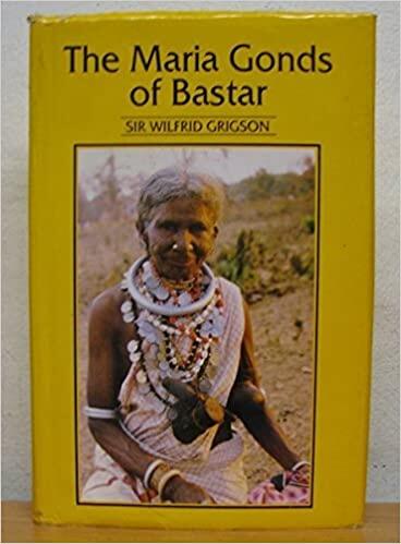 The Maria Gonds of Bastar