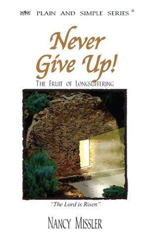 Never Give Up! :The Fruit of Longsuffering