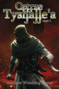 Ostrze Tyshalle’a, część 2