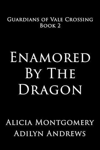 Enamored by the Dragon: Guardians of Vale Crossing Book 2: A Greek Myth Monster Romance