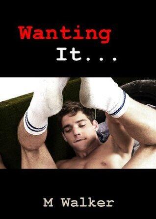 Wanting It...
