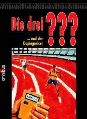 Die Drei ??? Und Der Dopingmixer