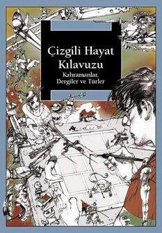Çizgili Hayat Kılavuzu: Kahramanlar, Dergiler ve Türler