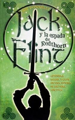 JACK FLINT Y LA ESPADA DE REDTHORN: 1ER. VOLUMEN TRILOGIA