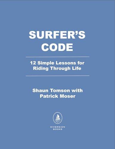 Surfer's Code: 12 Simple Lessons for Riding Through Life