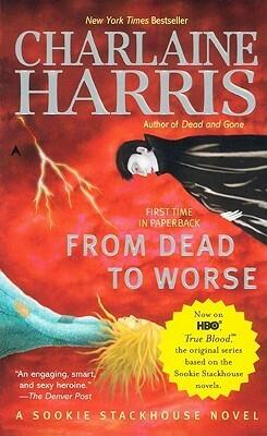 From Dead to Worse (Sookie Stackhouse/True Blood, Book 8) Library Edition