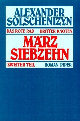 März siebzehn: Das rote Rad - Dritter Knoten - Zweiter Teil