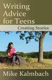 Writing Advice for Teens: Creating Stories