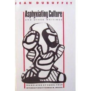 Asphyxiating Culture and Other Writings