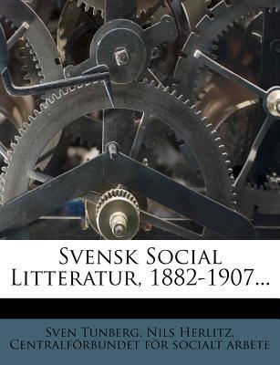 Svensk Social Litteratur, 1882-1907...