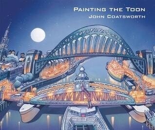 Painting the Toon: Portraits of Newcastle