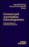 General and Amerindian Ethnolinguistics: In Remembrance of Stanley Newman