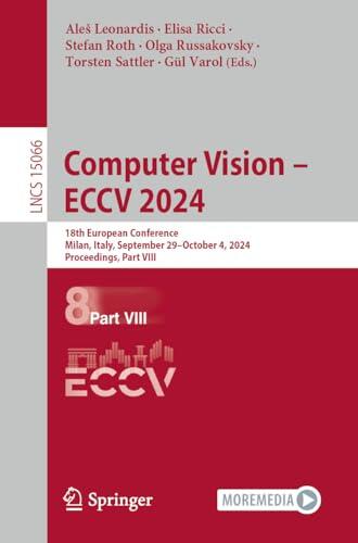 Computer Vision - ECCV 2024: 18th European Conference, Milan, Italy, September 29-October 4, 2024, Proceedings, Part VIII