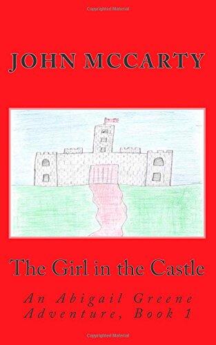The Girl in the Castle: An Abigail Greene Adventure, Book 1