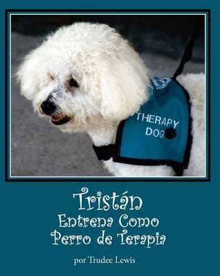 Tristan Entrena Como Perro de Terapia (A Tristan and Trudee Story)