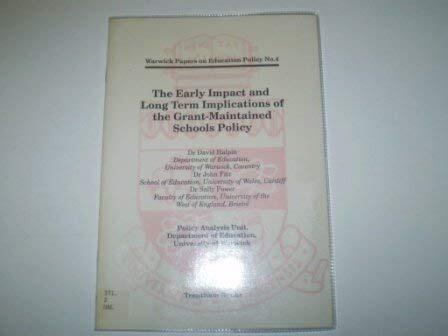 The Early Impact and Long Term Implications of the Grant Maintained Schools Policy