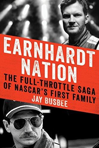 Earnhardt Nation: The Full-Throttle Saga of NASCAR's First Family - A Biography of Rivalry, Legacy, and Speed Across Three Generations