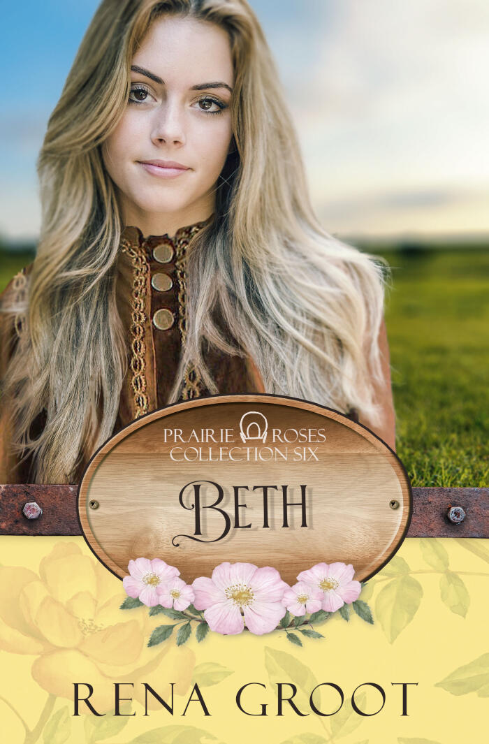 Beth: Prairie Roses Collection (Book 42)
