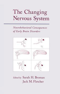 The Changing Nervous System: Neurobehavioral Consequences of Early Brain Disorders
