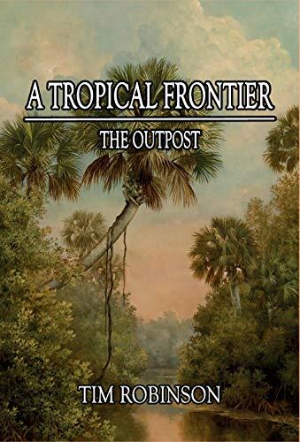 A Tropical Frontier: The Outpost